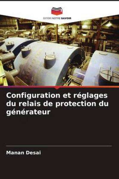 Configuration et réglages du relais de protection du générateur