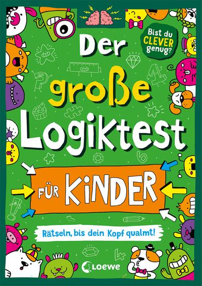 Der große Logiktest für Kinder - Rätseln, bis dein Kopf qualmt!