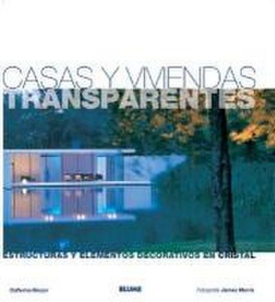 Casas Y Viviendas Transparentes: Estructuras Y Elementos Decorativos En Cristal