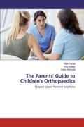 The Parents’ Guide to Children’s Orthopaedics