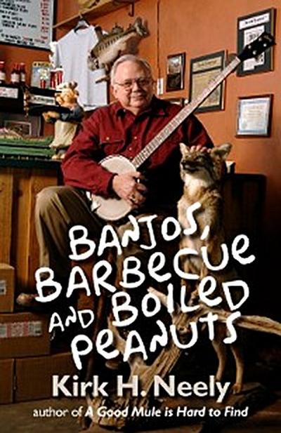 Banjos, Barbecue and Boiled Peanuts