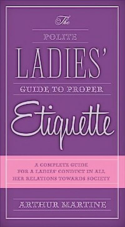 Polite Ladies’ Guide to Proper Etiquette
