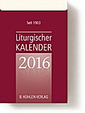 Liturgischer Kalender 2016: Tagesabreißkalender Block