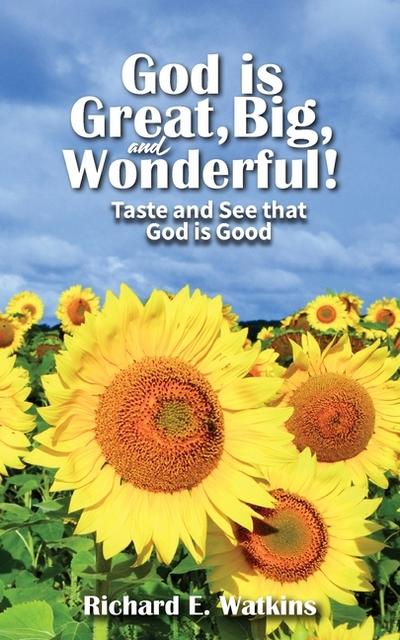God is Great, Big, and Wonderful!