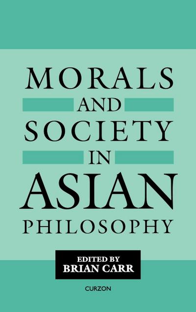 Morals and Society in Asian Philosophy