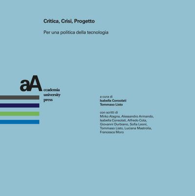 Critica, crisi, progetto. Per una politica della tecnologia