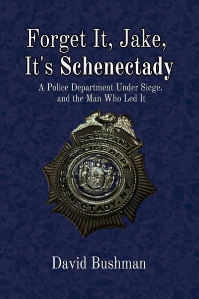 Forget It, Jake, It’s Schenectady
