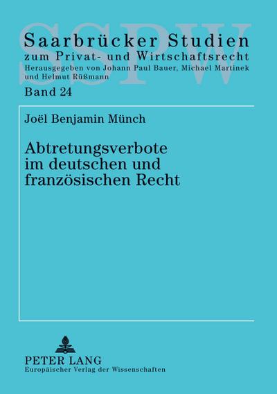 Abtretungsverbote im deutschen und französischen Recht