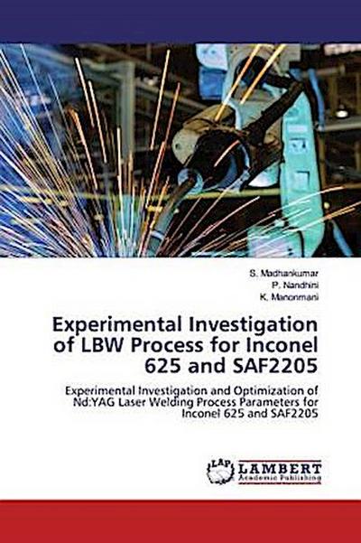 Experimental Investigation of LBW Process for Inconel 625 and SAF2205