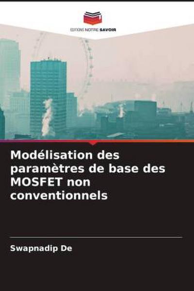 Modélisation des paramètres de base des MOSFET non conventionnels