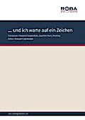 ... und ich warte auf ein Zeichen