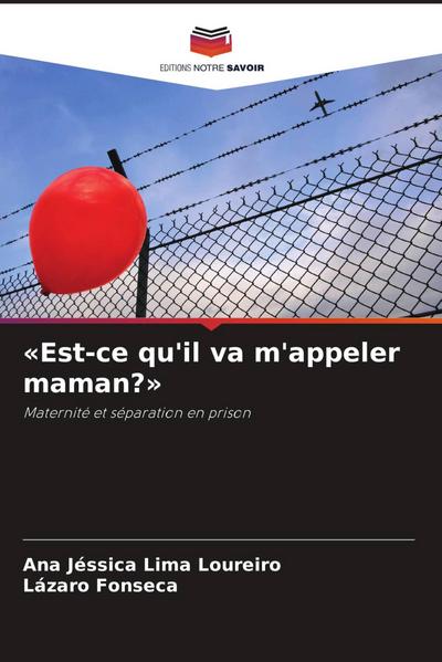 ’Est-ce qu’il va m’appeler maman?’
