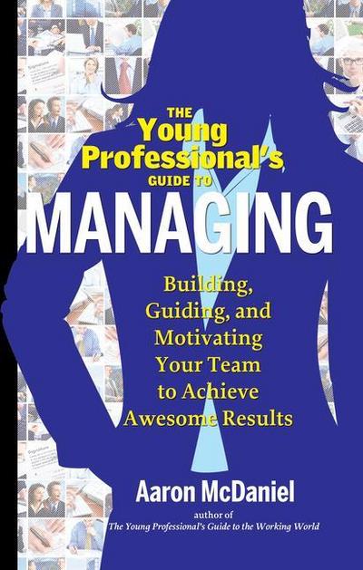 The Young Professional’s Guide to Managing