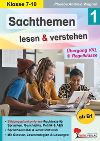 Sachthemen lesen und verstehen / Band 1: Übergang VKL zur Regelklasse