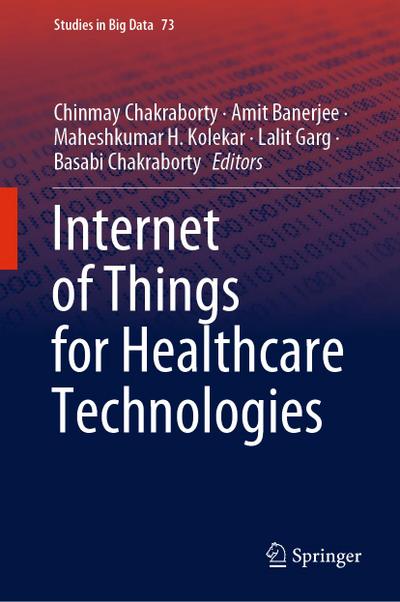 Internet of Things for Healthcare Technologies