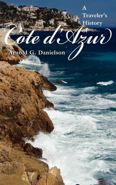 Danielson, A: Traveler’s History of Cote D’Azur