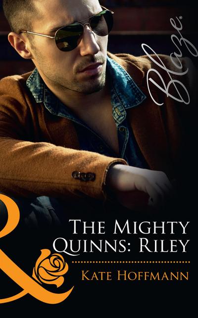 The Mighty Quinns: Riley (Mills & Boon Blaze) (The Mighty Quinns, Book 12)