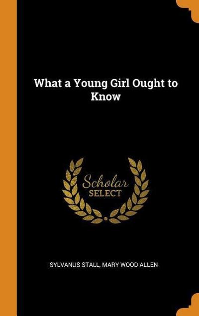 What a Young Girl Ought to Know