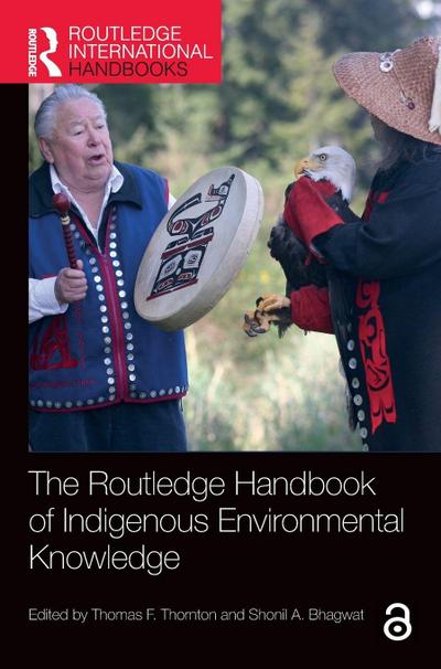 The Routledge Handbook of Indigenous Environmental Knowledge