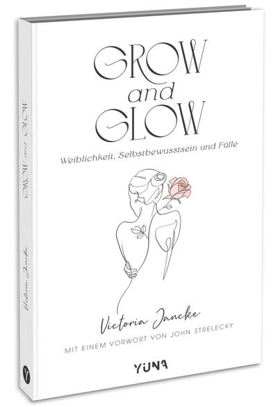 Grow & Glow - Weiblichkeit, Selbstbewusstsein und Fülle