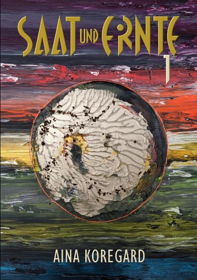 SAAT und ERNTE, Band 1