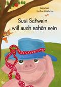 Susi Schwein will auch schön sein