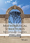 Mathematical Structures for Computer Graphics