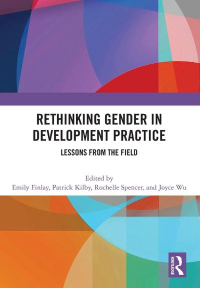 Rethinking Gender in Development Practice