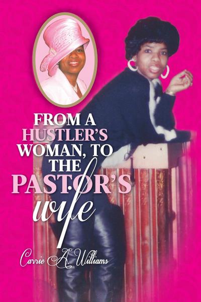 From a Hustler’s Woman, to the Pastor’s Wife