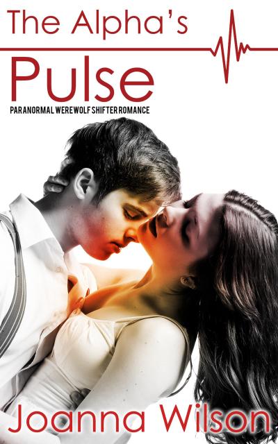 The Alpha’s Pulse - Paranormal Werewolf Shifter Romance
