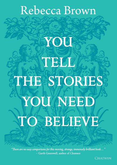 You Tell the Stories You Need to Believe