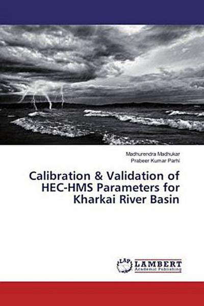 Calibration & Validation of HEC-HMS Parameters for Kharkai River Basin