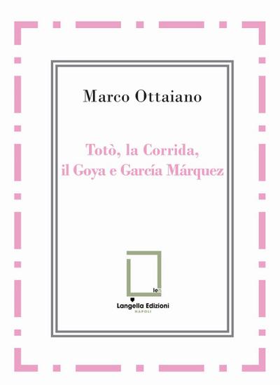 Totò, la Corrida, il Goya e García Márquez