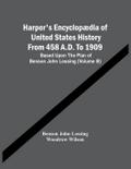 Harper’S Encyclopædia Of United States History From 458 A.D. To 1909