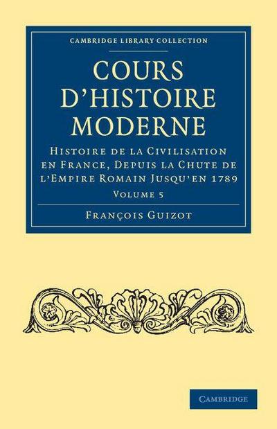 Cours D’Histoire Moderne - Volume 5
