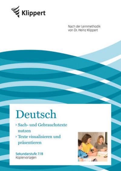Deutsch 7/8, Sach- und Gebrauchstexte - Texte visualisieren