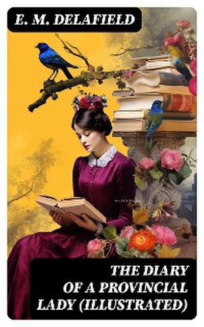 The Diary of a Provincial Lady (Illustrated)