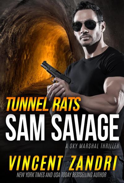 Tunnel Rats (A Sam Savage Sky Marshal Thriller)