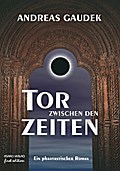 Tor zwischen den Zeiten - Andreas Gaudek