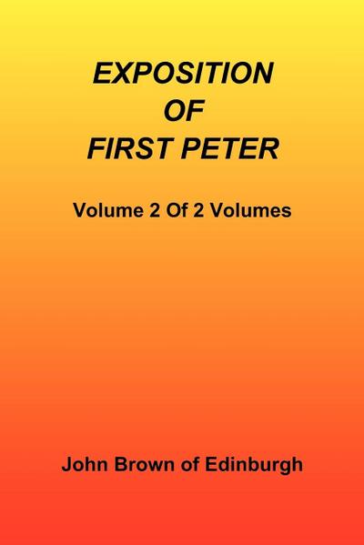 Exposition of First Peter, Volume 2 of 2