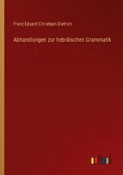 Abhandlungen zur hebräischen Grammatik