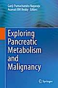 Exploring Pancreatic Metabolism and Malignancy