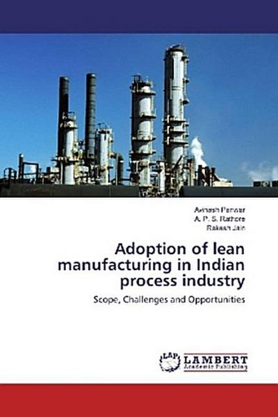 Adoption of lean manufacturing in Indian process industry