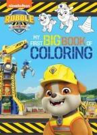 Rubble & Crew: My First Big Book of Coloring (a Paw Patrol Rubble & Crew Nickelodeon Coloring Book for Kids)