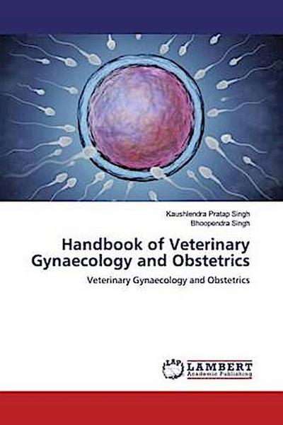 Handbook of Veterinary Gynaecology and Obstetrics