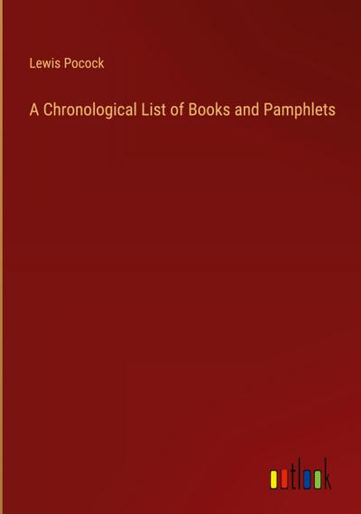 A Chronological List of Books and Pamphlets