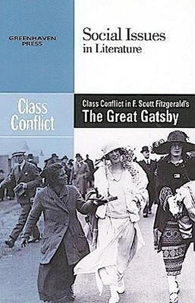 Class Conflict in F. Scott Fitzgerald’s the Great Gatsby