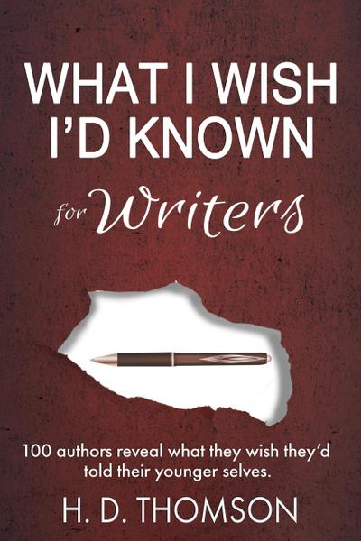 What I Wish I’d Known: For Writers