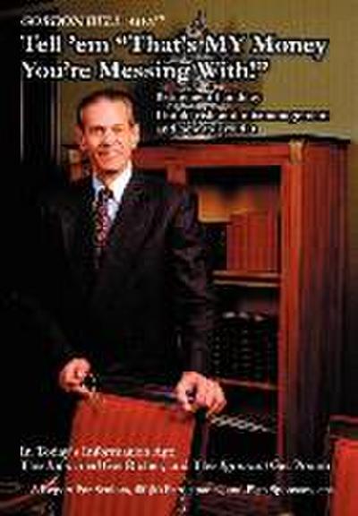Tell ’em That’s My Money You’re Messing With!