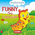 Funny the Caterpillar